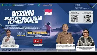 Webinar Budaya Anti Korupsi Dalam Pelayanan Kesehatan