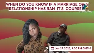 WHEN DO YOU KNOW IF A MARRIAGE OR A RELATIONSHIP HAS RAN  IT&rsquo;S  COURSE??
