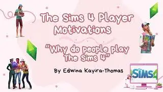 The Sims 4 Player Motivations  - 