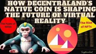 The Future is Virtual Decentraland's MANA Coin and the Evolution of Digital Economies !!!