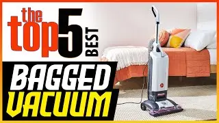 5 Best Bagged Vacuum Cleaners In 2025 [Buying Guide]
