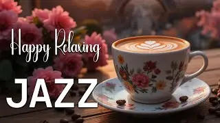 Happy Relaxing Jazz ☕ Bossa Nova instrumental for Holiday, Great Moods & Relaxing