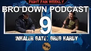 Ep 9 - FFW - Inhaler Gate & UFC FN Maia vs Askren