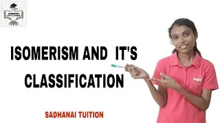 ISOMERISM AND IT'S CLASSIFICATION (tamil explanation)
