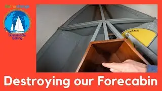 Major Forecabin destruction: DIY Boat Refit Progress 22
