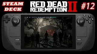 Red Dead Redemption 2 - Steam Deck Gameplay #12 -Braithwaite Manor