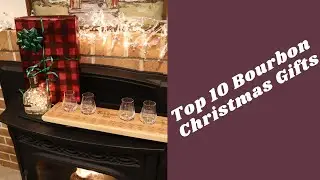 Top 10 Bourbon Christmas Gift Guide 2021