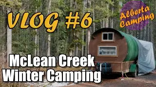 Camping VLOG Episode 6 - McLean Creek Thanksgiving | Alberta Camping