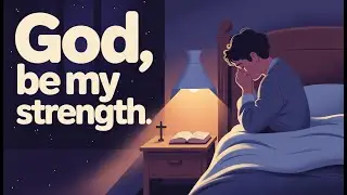 Christian LoFi Worship for Stress & Battle &ndash; God, Be My Strength