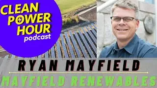 Unlocking the Potential of Solar + Storage with Industry Veteran, Ryan Mayfield | EP197