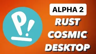 Why RUST Cosmic Desktop Alpha 2 Transforms POP!_OS 🚀