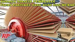 INILAH TEKNOLOGI TERBARU UNTUK MEMBUAT PAPAN PARTIKEL! TEROBOSAN REVOLUSIONER DI INDUSTRI