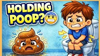 What Happens When You Hold Your Poop Too Long? | Easy for Kids