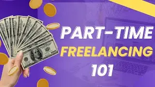 Mastering Part-Time Freelancing: Kickstart Your Side Hustle Today!