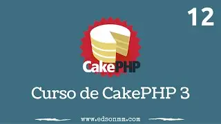 12. Curso de CakePHP 3 - Editar registros.