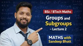Groups and Subgroups | PART 2 |  Properties ofBinary Operation | B.Sc. Maths (H) Semester III | MWSB