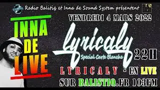 LYRICALY PODCAST 04/03/2022 BALISTIQ RADIO