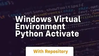 windows virtual environment python activate