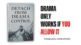 Detach From Drama & Stay in CONTROL | Audiobooks