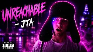 UNREACHABLE - JTA (Offical Audio)