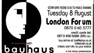 Bauhaus - The Forum, London, UK, Second Night, 8 aug 2006, FULL VIDEO LIVE CONCERT