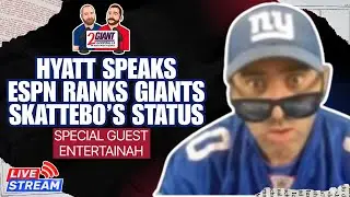Entertainah Guests | Hyatt Speaks, ESPN Ranks Giants, Skattebo Status&rdquo;