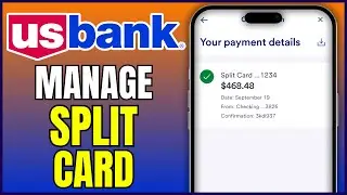 How to Manage Your US Bank Split Card (Step-by-Step Guide)
