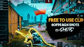 [FREE] TO USE M24 SHOTS CLIP|60FPS HIGH RESOLUTION M24 CLIP|FREE TO USE|DRIVE LINK|PUBG MOBILE