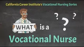 Vocational Nursing Series: What is a VN?