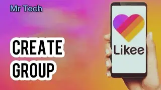 How to Create Group in Likee Application