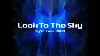 Look To The Sky (LLFA Bootleg) / SySF. feat.ANNA (Remixed by Love Letters From Amsterdam)