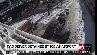 ICE agents detain cab driver at Burlington airport