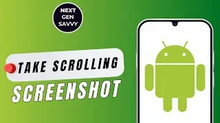Как сделать снимок экрана с прокруткой на Android