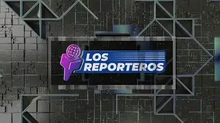 #NoticiasTVT | Los Reporteros.