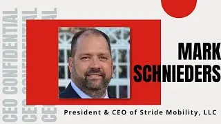 A Successful Family Business - Mark Schnieders - CEO Confidential - Episode #017