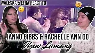Waleska & Efra react to Rachelle Ann Go & Janno Gibbs Sing 