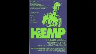 Hemp The Illicit Musical Part 1- Written by Bruce McKendry & Terry Burgan, Directed by Terry Burgan
