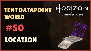 Horizon Forbidden West Text Datapoints - World #50 location