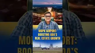 ✈️ Mopa Airport: A Game-Changer for Goa&rsquo;s Real Estate Market🌴