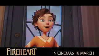 Fireheart Now Showing