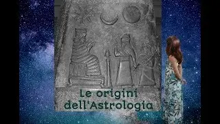 Le origini dell'Astrologia