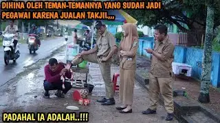 DIHINA TEMAN-TEMANYA YANG SUDAH JADI PEGAWAI KARENA JUALAN TAKJIL , PADAHAL IA ADALAH !!