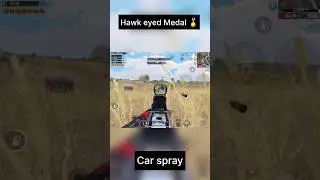 Hawk eyed medal 🥇 Car spray #pubgmobile #bgmi #youtubeshorts #shorts