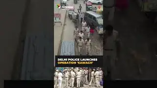 #DelhiPolice launches operation '#Kawach', detains over 1000 people | The Federal | #shorts