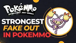 PokeMMO: the Strongest Fake Out User