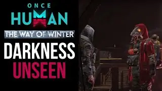 Once Human | Main Quest | Darkness Unseen at Sunshroud Cave - Can We Locate Igna Here?