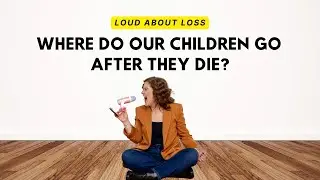 The Question Every Grieving Parent Asks | Where Is God Now?