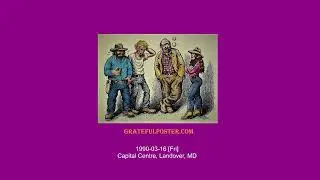 Grateful Dead 1990-03-16 [Fri] Capital Centre, Landover, MD