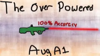 The OVERPOWERED Aug A1 - Phantom Forces