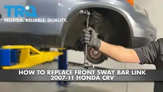Как заменить переднюю стойку стабилизатора поперечной устойчивости Honda CRV 2007–2011 гг.